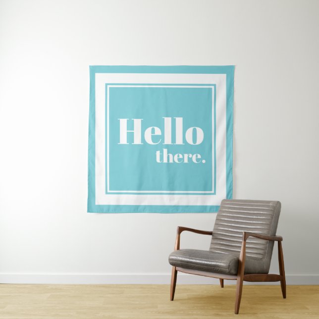 Modern White Frame Hello There Typography Tapestry (In Situ)