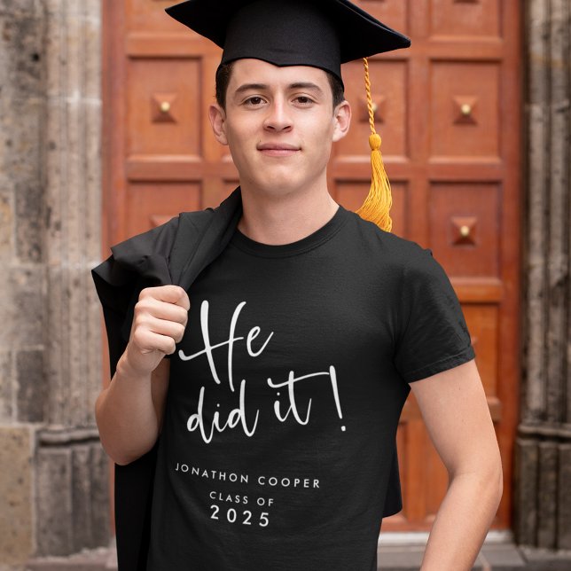 Modern White Script He Did It Name 2022 Graduation T-Shirt (Creator Uploaded)