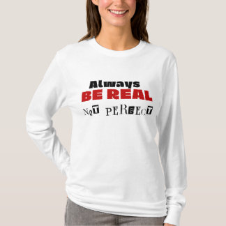 Modern White Woman T-Shirt BE REAL 