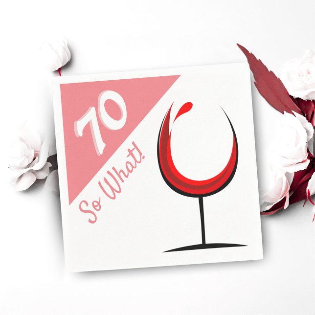 Modern Wine Glass 70 So What / 70th Birthday Party Napkin (Creator Uploaded)