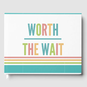Modern Worth the Wait - Adoption, New Baby Guest Book