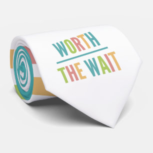 Modern Worth the Wait - Adoption, New Baby Tie