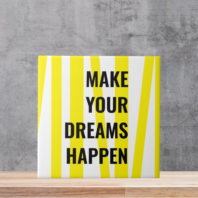Modern Yellow Stripes & Make Your Dream Happen Tile (Creator Uploaded)