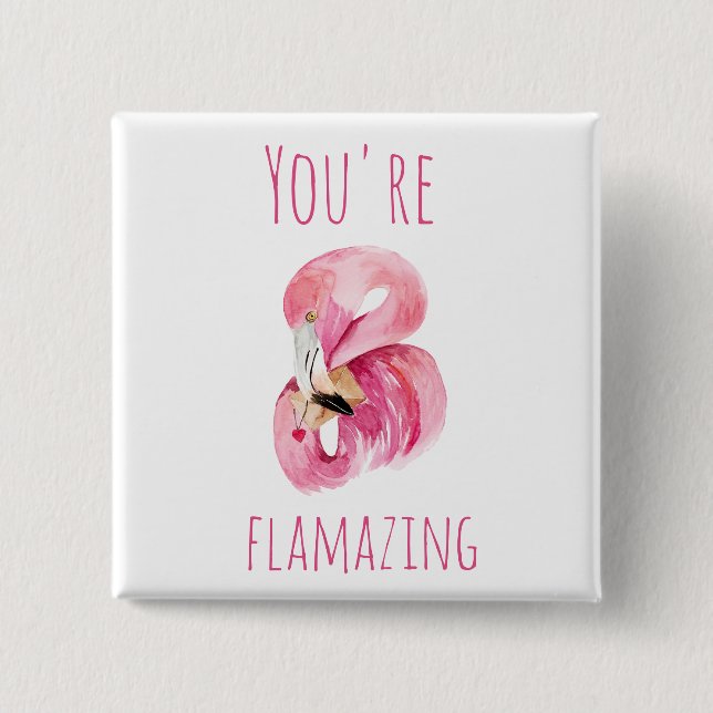 Modern You Are Flamazing Beauty Pink Flamingo 15 Cm Square Badge (Front)