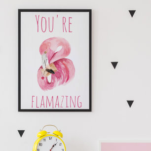 Modern You Are Flamazing Beauty Pink Flamingo Poster