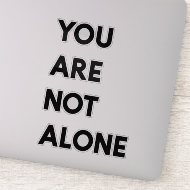 Modern You Are Not Alone Motivation Quote Gift (Detail)