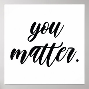 Modern You Matter Positive Motivation Quote Poster