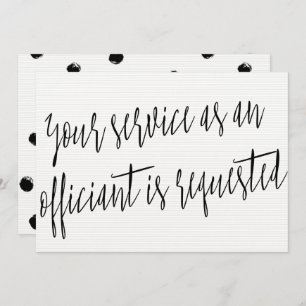 Modern "Your service as an officiant is requested" Invitation