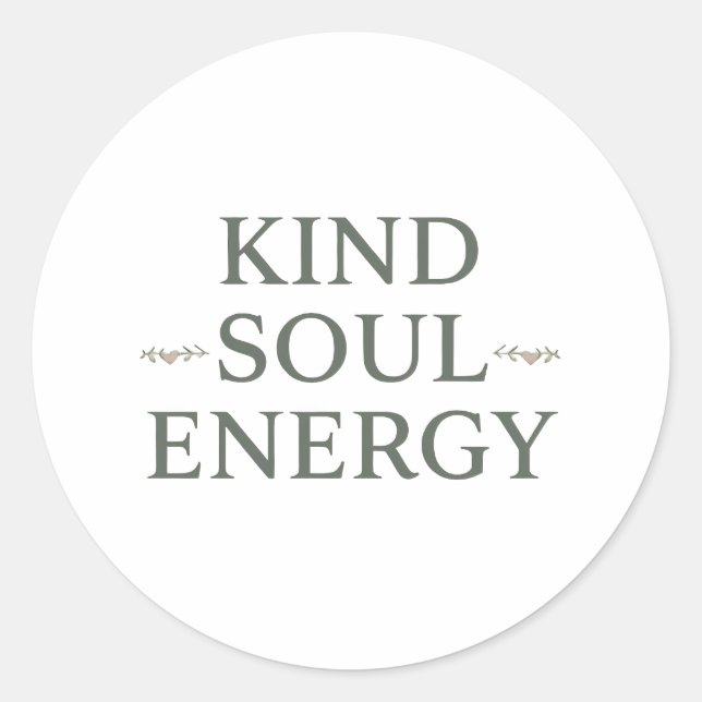 Modern Zen Positive Energy Quote Classic Round Sticker (Front)