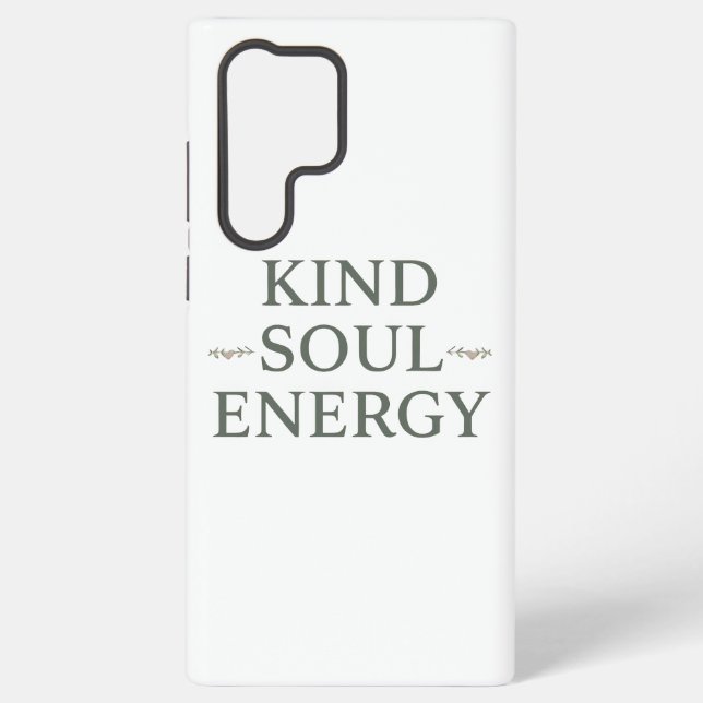 Modern Zen Positive Energy Quote Samsung Galaxy S22 Ultra Case (Back)