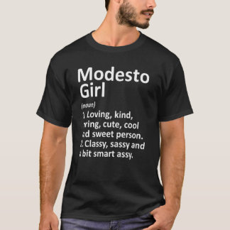Modesto Girl Ca California Funny City Home Roots T-Shirt