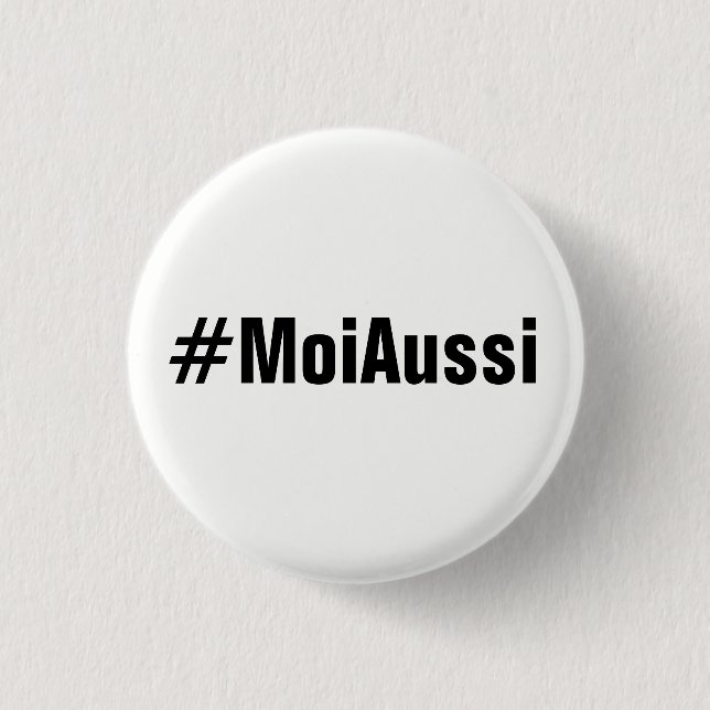 #MoiAussi Button (Front)