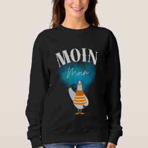 Moin Hamburg Seagull North Germany Typical Saying Sweatshirt