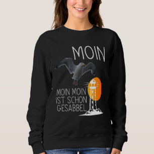 Moin Sea Seagull Coast Greetings Whale Saying Coas Sweatshirt