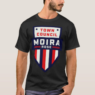 Moira Rose for Town Council T-Shirt