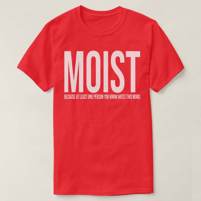 MOIST Design TShirt (Design Front)