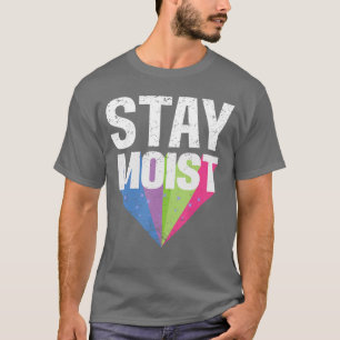 Moist Funny Meme Offensive Weird Cool Hilarious Hu T-Shirt