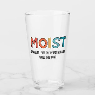 Moist Funny Saying Moist Humour Funny Gifts Glass