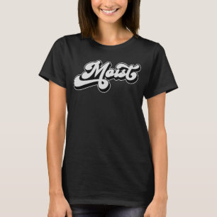 Moist  Sarcastic Worst Word Ever That Everyone Hat T-Shirt