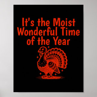Moist Wonderful Time Of The Year Funny Turkey Than Poster