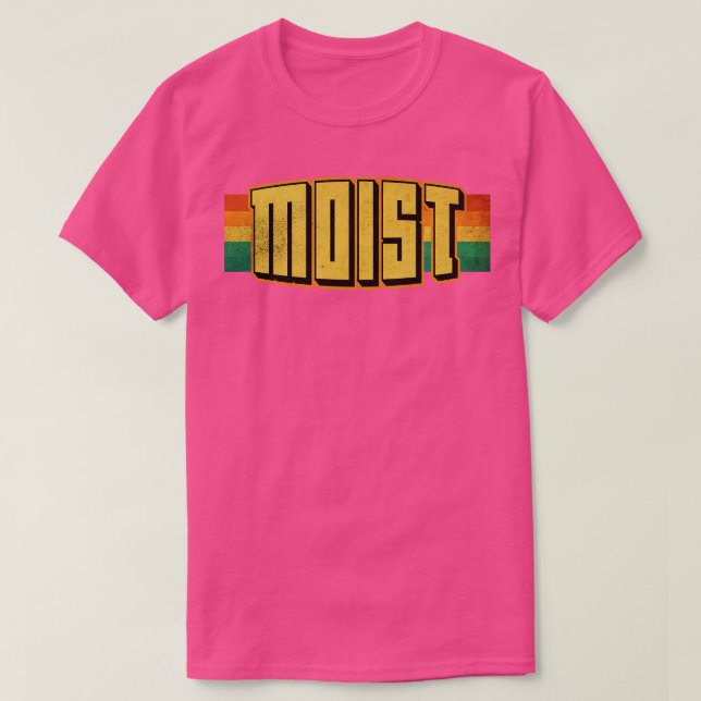 Moist Worst Word Ever T-Shirt (Design Front)