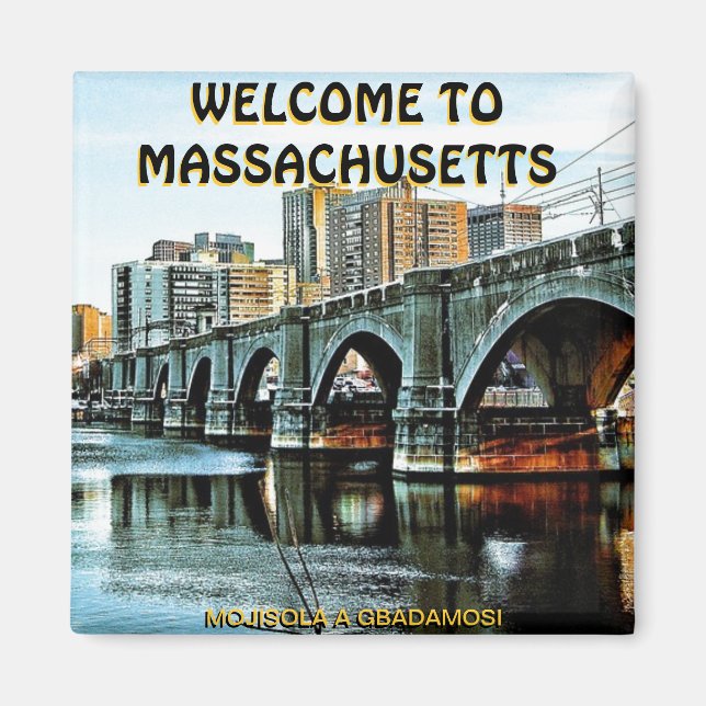 MOJISOLA A GBADAMOSI(Welcome to Massachusetts Magn Magnet (Front)