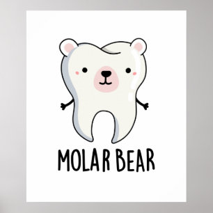 Molar Bear Cute Tooth Pun Poster