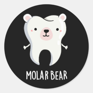 Molar Bear Funny Tooth Pun Dark BG Classic Round Sticker