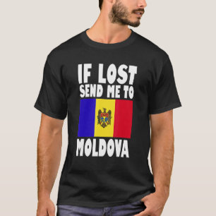 Moldova Flag Design If lost send me to Moldova T-Shirt