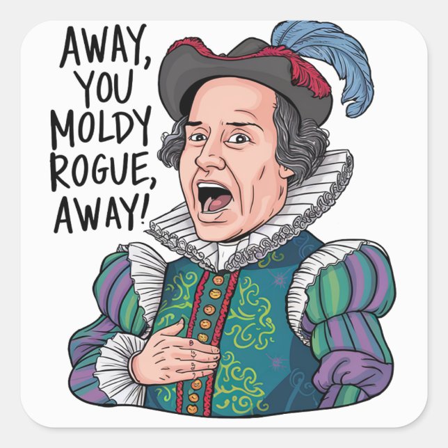 Moldy Rogue - Shakespearean Insult Square Sticker (Front)