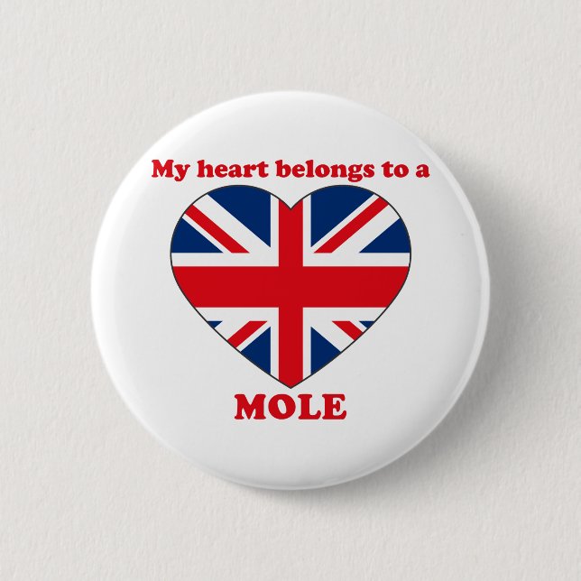 Mole 6 Cm Round Badge (Front)