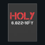 Mole Carbon Chemistry Holy Moley Avogadro Science Postcard<br><div class="desc">Mole Carbon Chemistry Holy Moley Avogadro Science. Funny Nerdy Science Surprise for a student,  chemist,  Physics,  teacher,  scientist or pharmacist.</div>