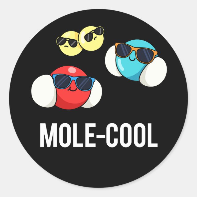 Mole-Cool Funny Molecule Pun Dark BG Classic Round Sticker (Front)