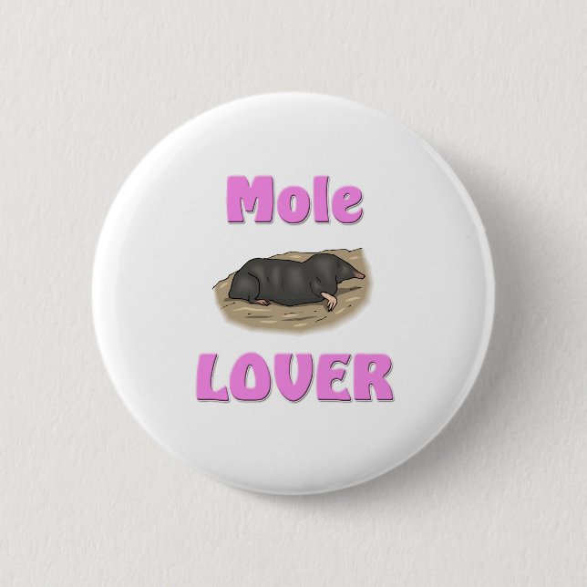 Mole Lover 6 Cm Round Badge (Front)
