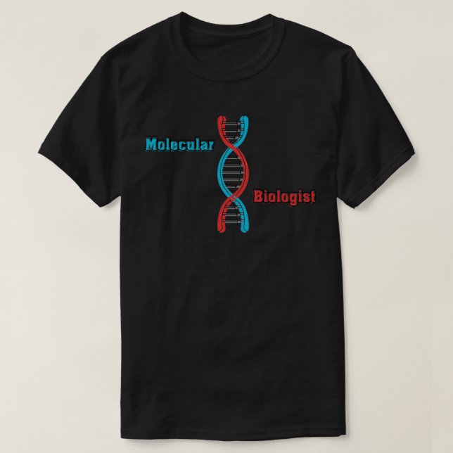 Molecular Biologist T-Shirt (Design Front)