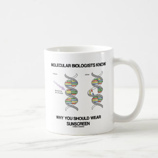 Molecular Biologists Know Why You Wear Sunscreen Coffee Mug