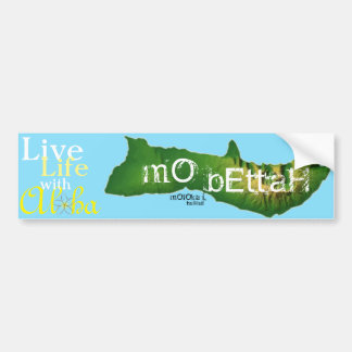Moloka'i Mo Bettah, Live Life with Aloha Bumper Sticker