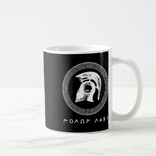 Molon Labe Spartan Warrior Helmet Ancient Greek Wa Coffee Mug