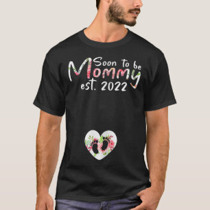 Mom 2022 Pregnancy Announcement Soon To Be Mommy T-Shirt