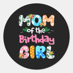 Mom And Dad Of The Birthday Girl Hawaii Family Par Classic Round Sticker