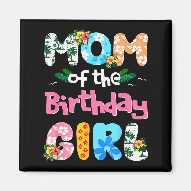 Mom And Dad Of The Birthday Girl Hawaii Family Par Magnet (Front)