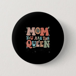 Mom are the queen shirt girl women happy mother's 6 cm round badge