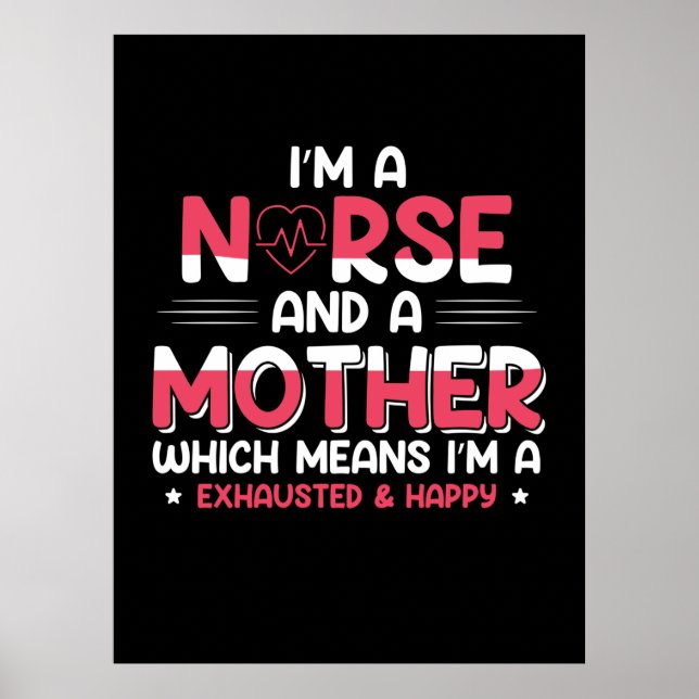 Mom Art A Nurse And A Mother Poster (Front)
