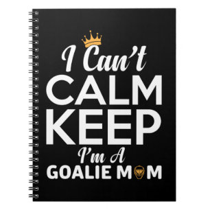 Mom Art I Am A Goalie Mom Notebook