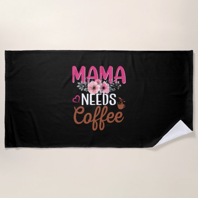 Mom Art Mama Needs Coffee Beach Towel (Front)