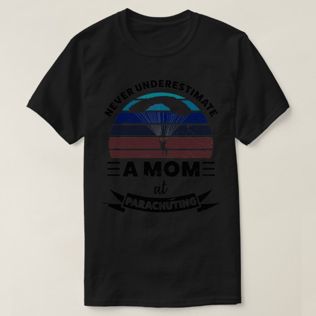 Mom at Parachuting Funny Gift Wife Women T-Shirt (Design Front)