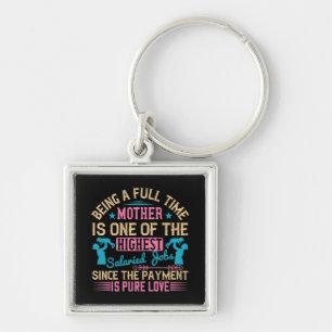 Mom - Being a Full Time Job Key Ring