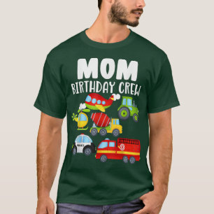 Mom Birthday Crew Bday Boy Car Fire Truck Airplane T-Shirt