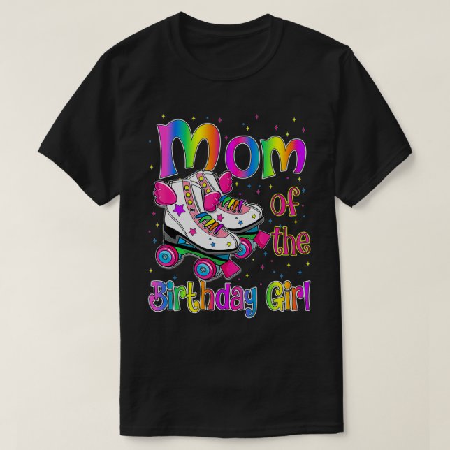 Mom Birthday Rolling Skate Birthday family Party T-Shirt (Design Front)