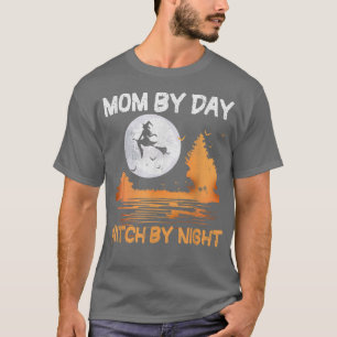 Mom By Day Witch By Night Women Halloween 2532 T-Shirt